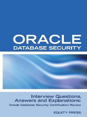 cover image of Oracle Database Security Interview Questions, Answers, and Explanations